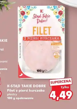 Kaufland Filet z piersi kurczaka K-Stąd Takie Dobre oferta