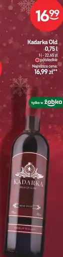 Żabka Kadarka Old 0,75 l oferta