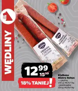Netto Kiełbasa Mistrz Rohus serwelat 270 g, 48,11 zł/kg, cienerlowska 320 g, 40,59 zł/kg oferta