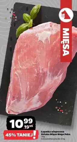 Netto Łopatka wieprzowa Sztuka Mięsa Mega Paka oferta