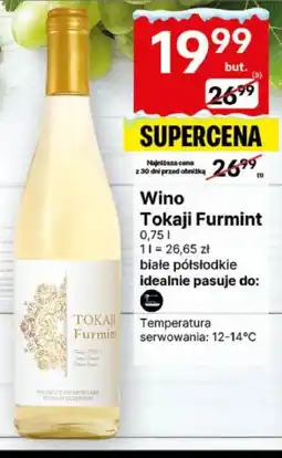 Delikatesy Centrum Wino Tokaji Furmint 0,75l oferta