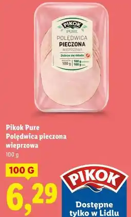 Lidl Pikok Pure Polędwica pieczona wieprzowa 100g oferta