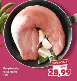 Kaufland Polędwiczka wieprzowa oferta