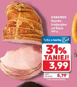 Kaufland Kojsa Szynka tradycyjna oferta