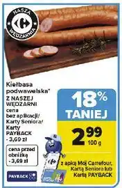 Carrefour Kiełbasa podwawelska Nasza Wędzarnia Carrefour oferta