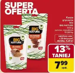 Carrefour Kasza gryczana bio palona Big Nature oferta
