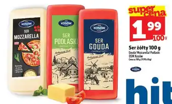 Ser żółty Gouda/Mozzarella/Podlaski OSM Kosów 100 g