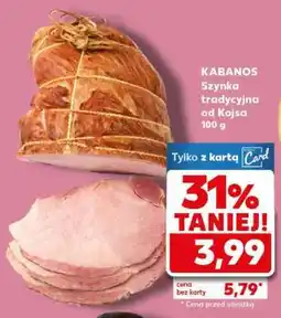 Kaufland KABANOS Szynka tradycyjna od Kojsa 100 g oferta