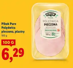 Lidl Pikok Pure Polędwica pieczona, plastry oferta