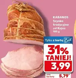 Kaufland Kabanos Szynka tradycyjna od Kajsa oferta