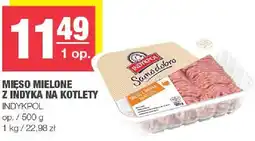Spar Mięso mielone z indyka na kotlety Indykpol oferta