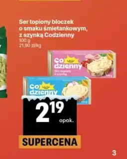 Delikatesy Centrum Ser topiony bloczek o smaku śmietankowym, z szynką Codzienny oferta