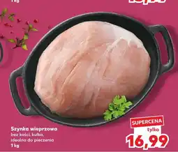 Kaufland Szynka wieprzowa bez kości, kulka, idealna do pieczenia oferta
