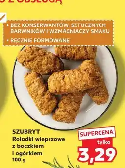 Kaufland SZUBRYT Roladki wieprzowe z boczkiem i ogórkiem oferta