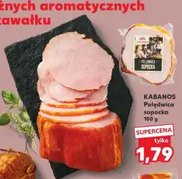 Kaufland KABANOS Polędwica sopocka oferta