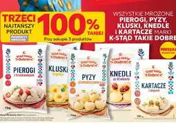 Kaufland Wszystkie mrożone pierogi, pyzy, kluski, knedle i kartacze oferta