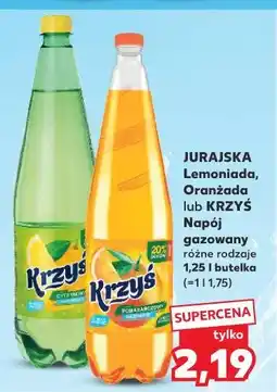 Kaufland JURAJSKA Lemoniada, Oranżada lub Krzyś Napój gazowany oferta