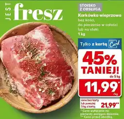 Kaufland Karkówka wieprzowa bez kości oferta