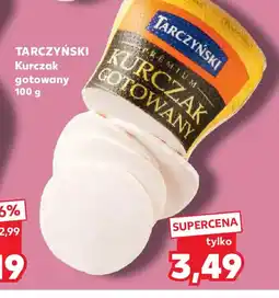 Kaufland Tarczyński Kurczak gotowany oferta