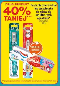 Polomarket Pasta dla dzieci 3-8 lat lub szczoteczka do zębów big lub little teeth Aquafresh oferta