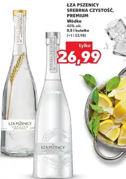 Kaufland ŁZA PSZENICY SREBRNA CZYSTOŚĆ, PREMIUM Wódka 40% alk. 0,5 l butelka oferta