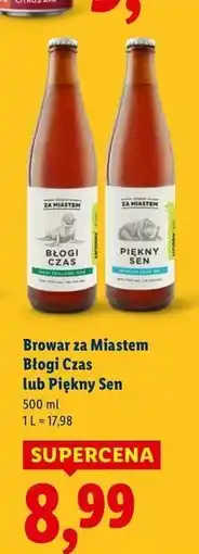Lidl Piwo Browar Za Miastem Piękny Sen oferta