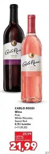 Kaufland Wino Carlo Rossi Moscato Sweet oferta