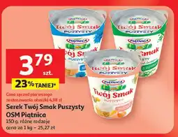 Auchan Serek Twój Smak Puszysty OSM Piątnica oferta