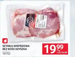 Selgros Szynka wieprzowa bez kości myszka oferta