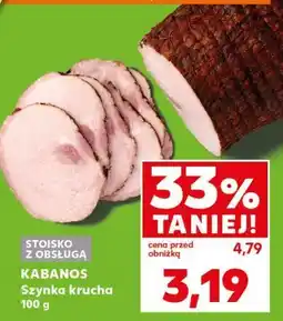 Kaufland KABANOS Szynka krucha oferta
