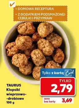 Kaufland TAURUS klopsiki wieprzowe-drobiowe oferta