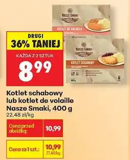 Biedronka Kotlet schabowy lub kotlet de volaille Nasze Smaki, 400 g oferta