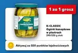 Kaufland K-CLASSIC Ogórki kanapkowe w plastrach 290/550 g słoik oferta