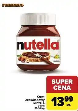 Carrefour Krem czekoladowy Nutella oferta