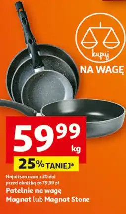 Auchan Patelnie na wagę Magnat lub Magnat Stone oferta
