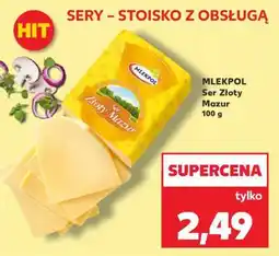 Kaufland MLEKPOL Ser Złoty Mazur 100 g oferta