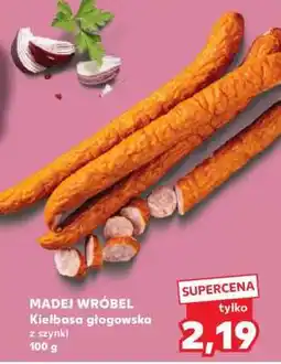 Kaufland MADEJ WRÓBEL Kiełbasa głogowska z szynki 100 g oferta