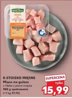 Kaufland K-STOISKO MIĘSNE Mięso na gulasz oferta