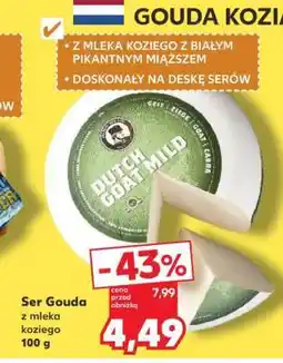 Kaufland Ser Gouda z mleka koziego oferta