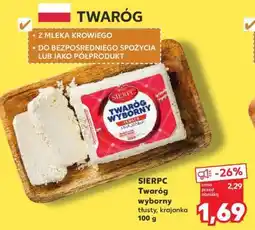 Kaufland SIERPC Twaróg wyborny tłusty, krajanka 100 g oferta