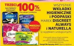 Kaufland Wkładki higieniczne i podpaski Discreet, Always, Naturella oferta