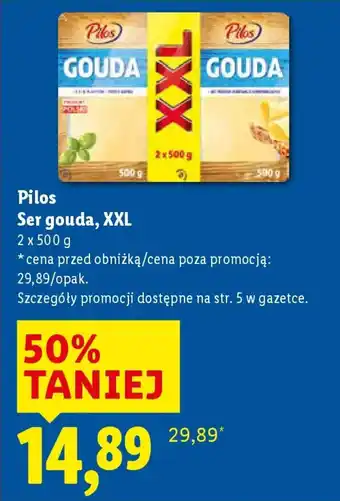 Pilos Ser gouda, XXL