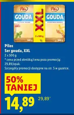 Lidl Ser gouda XXL Pilos oferta