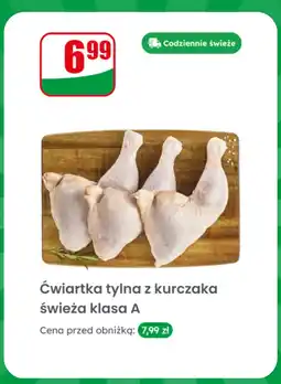 Dino Ćwiartka tylna z kurczaka świeża klasa A oferta