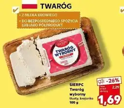 Kaufland Twaróg wyborny tłusty Sierpc oferta
