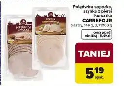Carrefour Polędwica sopocka, szynka z piersi kurczaka CARREFOUR oferta