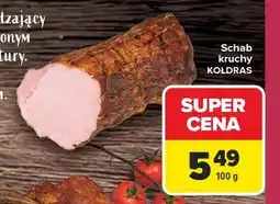 Carrefour Schab kruchy KOŁDRAS oferta