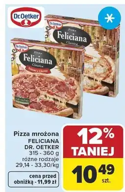 Carrefour Market Pizza mrożona Feliciana DR. OETKER 315 - 360 g różne rodzaje oferta