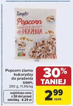 Carrefour Popcorn ziarno kukurydzy do prażenia SIMPL oferta