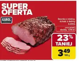 Carrefour Szynka z doliny, schab z doliny KAROL oferta
